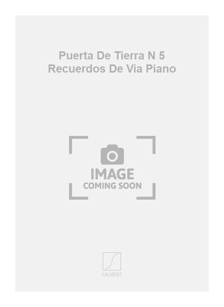 Puerta De Tierra N 5 Recuerdos De Via Piano